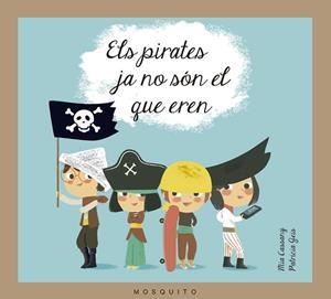 Els pirates ja no són el que eren | 9788493990589 | Cassany Cassany, Mia