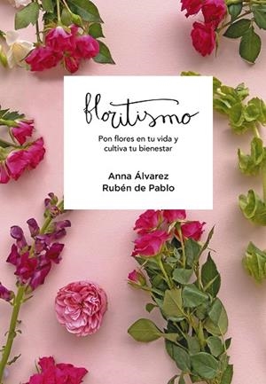 Floritismo | 9788417922948 | Floritisimo, / Álvarez, Anna / de Pablo, Rubén