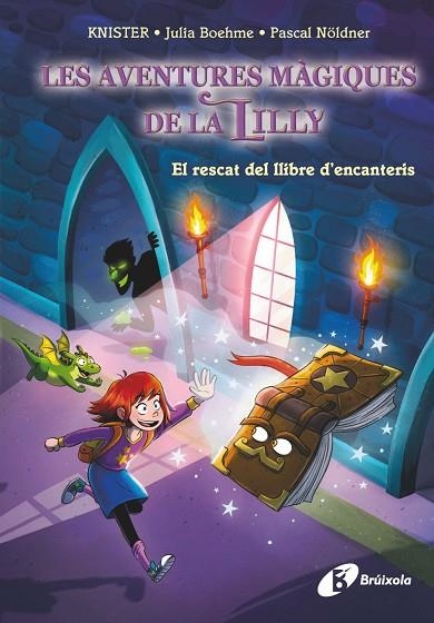 Les aventures màgiques de la Lilly, 1. El rescat del llibre d'encanteris | 9788413494425 | KNISTER / Boheme, Julia