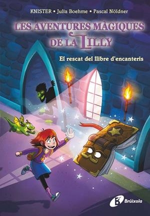 Les aventures màgiques de la Lilly, 1. El rescat del llibre d'encanteris | 9788413494425 | KNISTER / Boheme, Julia