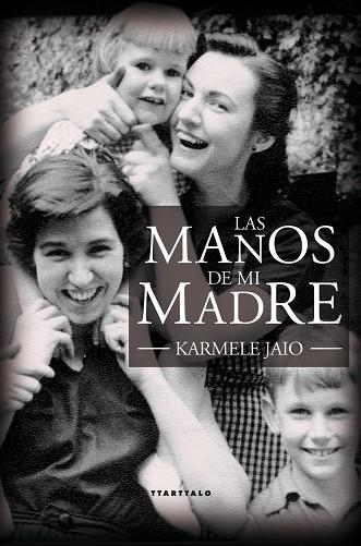 Las manos de mi madre | 9788498431179 | Jaio Eiguren, Karmele