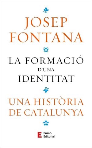 La formació d'una identitat | 9788497668323 | Fontana Lázaro, Josep