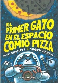 PRIMER GATO EN EL ESPACIO COMIO PIZZA, EL | 9786075575513 | Barnett, Mac