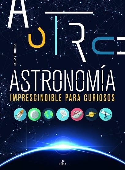 Astronomía Imprescindible para Curiosos | 9788466233637 | Herrera, Rosa María
