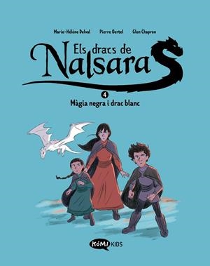 Els dracs de Nalsara 4. Màgia negra i drac blanc | 9788419183767 | Delval, Marie-Hélène / Oertel, Pierre