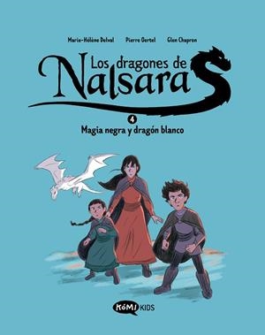 Los dragones de Nalsara 4. Magia negra y dragón blanco | 9788419183750 | Delval, Marie-Hélène / Oertel, Pierre
