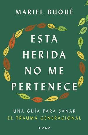 Esta herida no me pertenece | 9788411192347 | Dra. Mariel Buqué