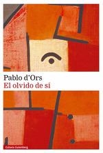El olvido de sí- 2022 | 9788419392022 | d'Ors, Pablo