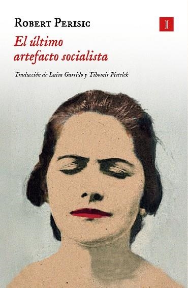 El último artefacto socialista | 9788419581938 | Peri00161/i00107/, Robert