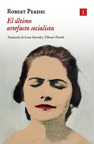 El último artefacto socialista | 9788419581938 | Peri00161/i00107/, Robert