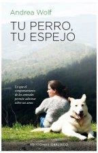 Tu Perro, tu espejo | 9788497778480 | WOLF, ANDREA