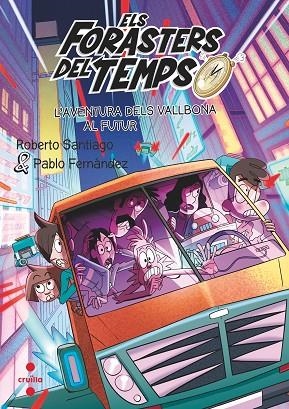 Els Forasters del Temps 15. L'aventura del Vallbona al futur | 9788466154192 | Santiago, Roberto
