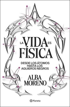 La vida es física | 9788408299554 | Moreno, Alba