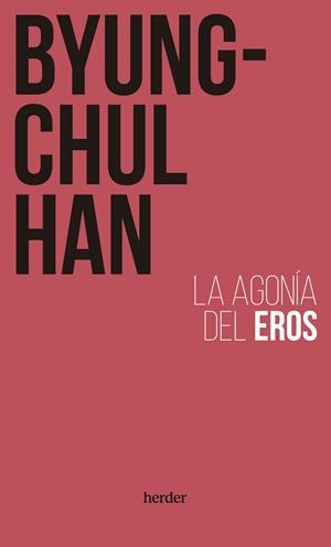 La agonía del Eros | 9788425450839 | Han, Byung-Chul