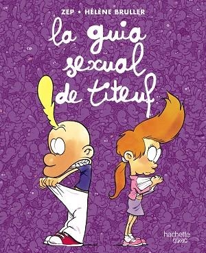 La guia sexual de Titeuf | 9788419316110 | ZEP / BRULLER HELENE