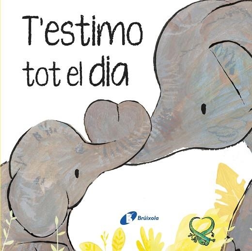 T'estimo tot el dia | 9788413494302 | Hegarty, Patricia