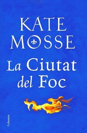 La ciutat del foc | 9788466424783 | Mosse, Kate