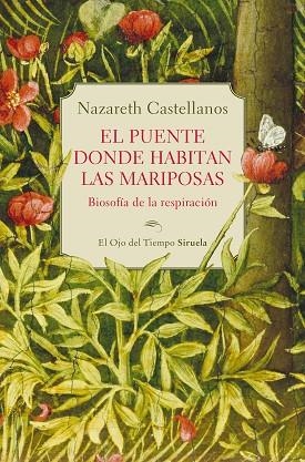 El puente donde habitan las mariposas | 9788410415324 | Castellanos, Nazareth