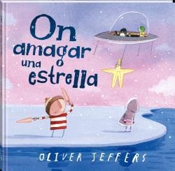 On amagar una estrella | 9788419913548 | Jeffers, Oliver