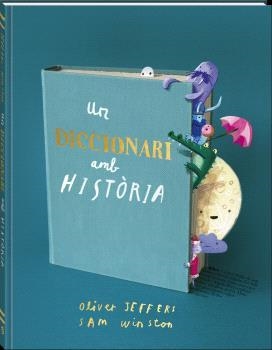 Un diccionari amb història | 9788419913609 | Jeffers, Oliver / Winston, Sam