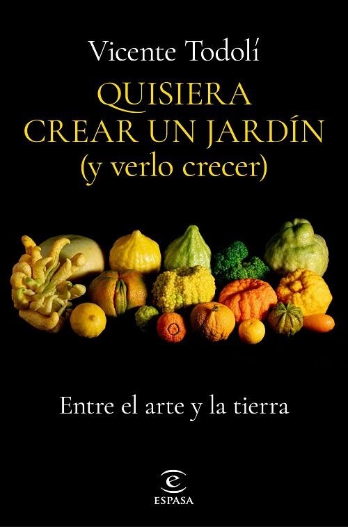 Quisiera crear un jardín (y verlo crecer) | 9788467069136 | Todolí, Vicente