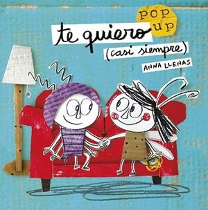 Te quiero (casi siempre). Un libro pop-up | 9788408162223 | Llenas, Anna