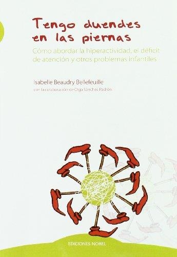 TENGO DUENDES EN LAS PIERNAS | 9788484596547 | Beaudry-Bellefeuille, Isabelle