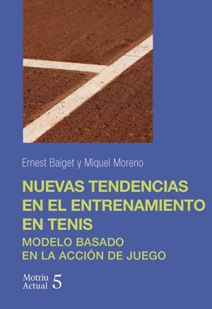 Nuevas tendencias en el entrenamiento en tenis | 9788491444909 | Baiget, Ernest / Moreno, Miquel