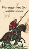 Peregrinatio | 9788408053163 | Matilde Asensi