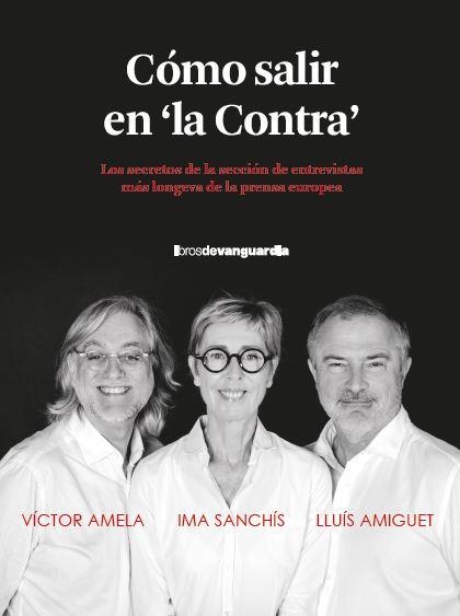 Cómo salir en "la Contra" | 9788418604515 | Amela, Victor Manuel / Amiguet, Lluís / Sanchís, Ima