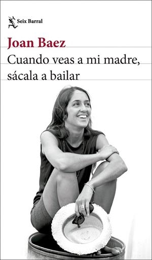 Cuando veas a mi madre, sácala a bailar | 9788432244742 | Baez, Joan
