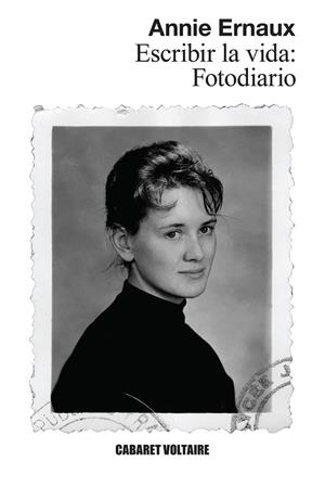 Escribir la vida: Fotodiario | 9788419047540 | Ernaux, Annie