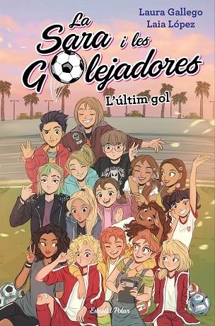L'últim gol | 9788491378648 | Gallego, Laura / López, Laia