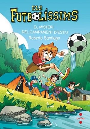 Els Futbolíssims 27. El misteri del campament d'estiu | 9788466158718 | Santiago, Roberto