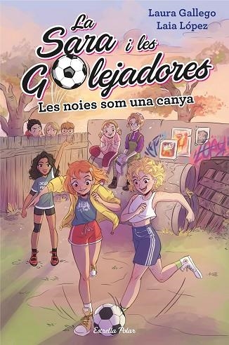 LES NOIES SOM UNA CANYA | 9788491377238 | Gallego, Laura / López, Laia
