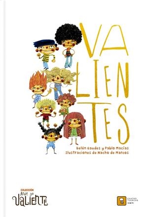 VALIENTES | 9788417006204 | Macías, Pablo / Gaudes, Belén