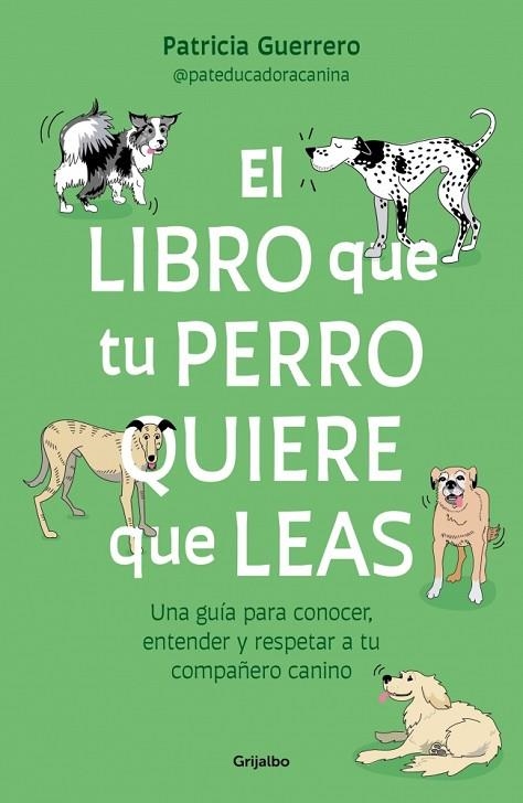 El libro que tu perro quiere que leas | 978-84-253-6615-4 | Guerrero, Patricia