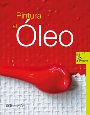 Pintura al óleo | 9788434228856 | PARRAMON, EQUIPO / Sanmiguel, David
