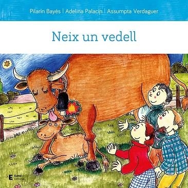 Neix un vedell | 9788497667210 | Palacín Peguera, Adelina / Bayés Luna, Pilarín / Verdaguer Dodas, Assumpta