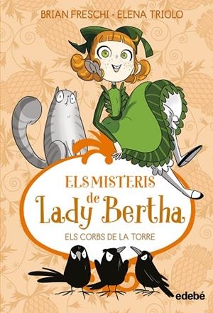 ELS MISTERIS DE LADY BERTHA. ELS CORBS DE LA TORRE | 9788468372532 | Freschi, Brian