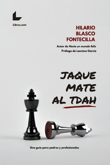 Jaque mate al TDAH | 9788418261183 | Blasco Fontecilla, Hilario