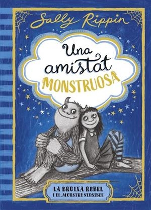 Una amistat monstruosa 1. La bruixa rebel i el monstre sensible | 9791387519384 | Rippin, Sally