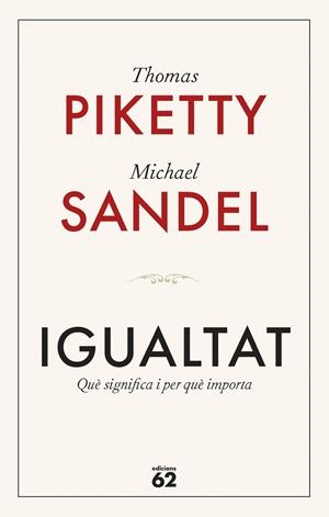 Igualtat | 9788429782547 | Piketty, Thomas / Sandel, Michael