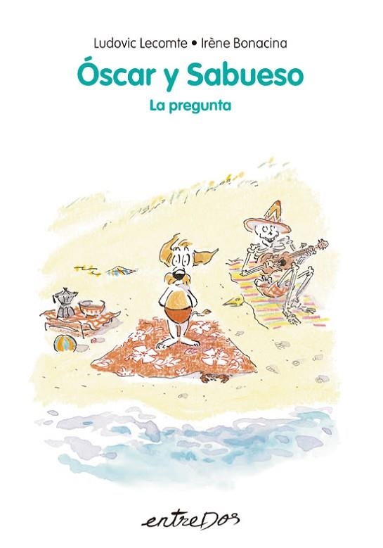 Óscar y Sabueso 5 - La pregunta | 9788418900945 | Lecomte, Ludovic