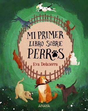 Mi primer libro sobre perros | 9788414341889 | Delaserra, Eva