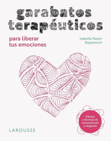 Garabatos terapéuticos para liberar tus emociones | 9791387520168 | Pastor Bojanovich, Isabella