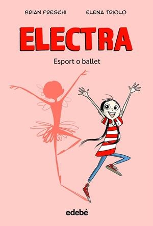 ELECTRA. ESPORT O BALLET | 9788468363905 | Freschi, Brian
