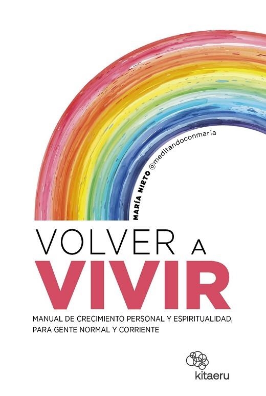 Volver a vivir | 9788410428157 | Nieto Barona (@meditandoconmaria), María