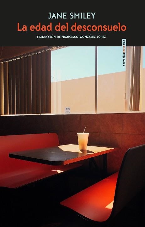 La edad del desconsuelo | 9788417517236 | Smiley, Jane / González López, Francisco