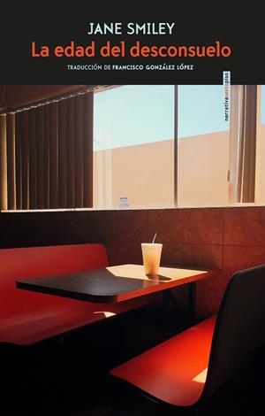 La edad del desconsuelo | 9788417517236 | Smiley, Jane / González López, Francisco